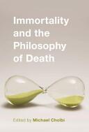 Immortality and the Philosophy of Death (ISBN: 9781783483839)
