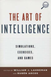 Art of Intelligence - William J. Lahneman (ISBN: 9781442228979)