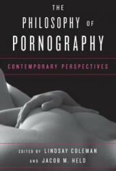 Philosophy of Pornography - Lindsay Coleman, Jacob M. Held (ISBN: 9781442275614)