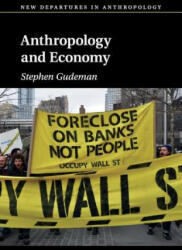 Anthropology and Economy - Stephen F. Gudeman (ISBN: 9781107577206)