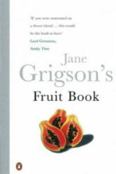 Jane Grigson's Fruit Book - Jane Grigson (ISBN: 9780140469981)