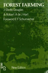 Forest Farming - James Sholto Douglas, Robert Hart, E. F. Schumacher (ISBN: 9780946688302)