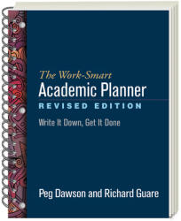 Work-Smart Academic Planner, Revised Edition - Peg Dawson, Richard Guare (ISBN: 9781462530205)