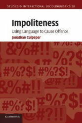 Impoliteness - Jonathan Culpeper (ISBN: 9780521689779)