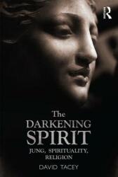 The Darkening Spirit: Jung Spirituality Religion (ISBN: 9780415527033)