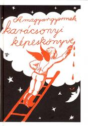 A magyar gyermek karácsonyi képeskönyve (1932)