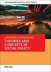 Understanding Theories and Concepts in Social Policy (ISBN: 9781861347930)