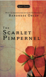 Baroness Orczy: Baroness Orczy: The Scarlet Pimpernel (ISBN: 9780451527622)