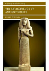 The Archaeology of Ancient Greece (ISBN: 9780521627337)