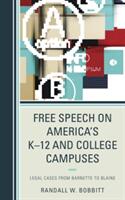 Free Speech on America's K-12 and College Campuses: Legal Cases from Barnette to Blaine (ISBN: 9780739186473)
