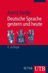 Deutsche Sprache gestern und heute - Astrid Stedje, Heinz-Peter Prell (2007)