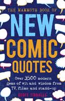 Mammoth Book of New Comic Quotes - Over 3 500 modern gems of wit and wisdom from TV films and stand-up (ISBN: 9781472139450)