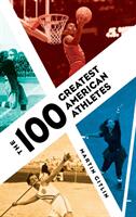 The 100 Greatest American Athletes (ISBN: 9781538110263)