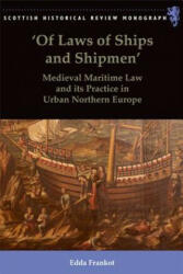 Of Laws of Ships and Shipmen' - Edda Frankot (ISBN: 9780748646241)