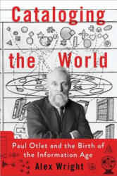 Cataloging the World - Alex Wright (ISBN: 9780199931415)