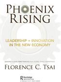 Phoenix Rising - Leadership + Innovation in the New Economy: Lessons in Long-Term Thinking from Global Family Enterprises (ISBN: 9781138346680)