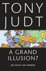 Grand Illusion? - Tony Judt (2009)