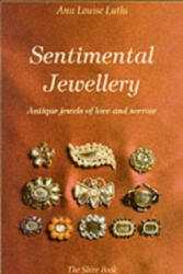Sentimental Jewellery - Anne Louise Luthi (ISBN: 9780747803638)