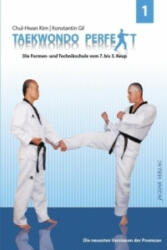 Taekwondo perfekt. Bd. 1 - im Chul-Hwan, Gil Konstantin (2010)