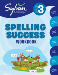 Third Grade Spelling Success (Sylvan Workbooks) - Sylvan Learning, Workbook (ISBN: 9780375430015)
