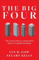 Big Four: The Curious Past and Perilous Future of Global AccountingMonopoly - Stuart Kells (ISBN: 9781863959964)
