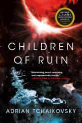 Children of Ruin - Adrian Tchaikovsky (ISBN: 9780316452533)