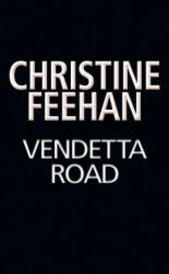 Vendetta Road - Christine Feehan (ISBN: 9781984803566)