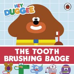 Hey Duggee: The Tooth Brushing Badge (ISBN: 9781405944397)