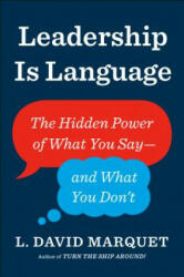 Leadership Is Language - L. David Marquet (ISBN: 9780735217539)
