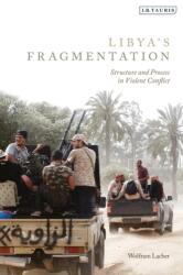 Libya's Fragmentation - Wolfram Lacher (ISBN: 9780755600816)