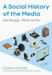 Social History of the Media - Asa Briggs, Espen Ytreberg (ISBN: 9781509533725)