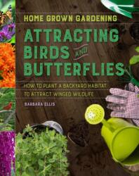Attracting Birds And Butterflies (ISBN: 9780358106425)