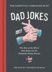 Essential Compendium of Dad Jokes - Thomas Nowak (ISBN: 9781452182797)