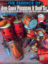 The Essence of Afro-Cuban Percussion and Drum Set - Ed Uribe (ISBN: 9781576236192)