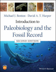 Introduction to Paleobiology and the Fossil Record , 2nd Edition - Michael Benton, David A. T. Harper (ISBN: 9781119272854)