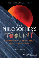 Philosopher's Toolkit - A Compendium of Philosophical Concepts and Methods, 3rd Edition - Peter S. Fosl, Julian Baggini (ISBN: 9781119103219)