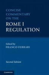 Concise Commentary on the Rome I Regulation - FRANCO FERRARI (ISBN: 9781108497671)