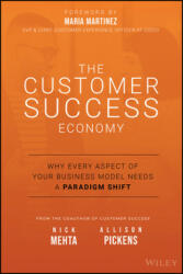 Customer Success Economy - Why Every Aspect Of Your Business Model Needs A Paradigm Shift - Nick Mehta (ISBN: 9781119572763)