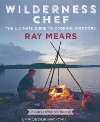 Wilderness Chef - Ray Mears (ISBN: 9781844865826)
