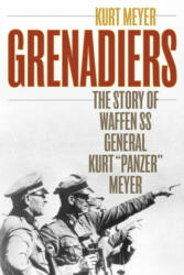 Grenadiers - Kurt Meyer (ISBN: 9780811739214)