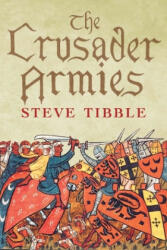 Crusader Armies - Steve Tibble (ISBN: 9780300253221)