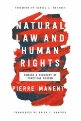 Natural Law and Human Rights - Pierre Manent (ISBN: 9780268107215)
