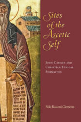 Sites of the Ascetic Self - Niki Kasumi Clements (ISBN: 9780268107857)