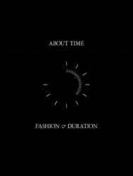 About Time - Fashion and Duration - Michael Cunningham (ISBN: 9781588396884)