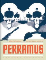Perramus - Alberto Breccia, Juan Sasturain, Erica Mena (ISBN: 9781683962908)