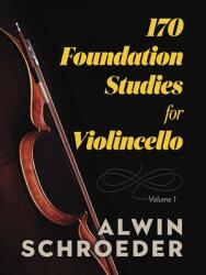170 Foundation Studies for Violoncello - Alwin Schroeder (ISBN: 9780486842936)