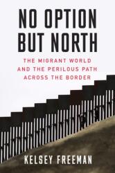 No Option But North (ISBN: 9781632460974)