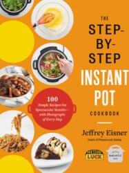 Step-by-Step Instant Pot Cookbook (ISBN: 9780316460835)