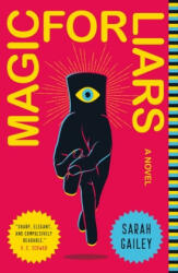 Magic for Liars - Sarah Gailey (ISBN: 9781250174628)