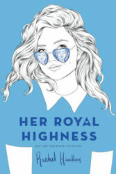 Her Royal Highness - Rachel Hawkins (ISBN: 9781524738280)